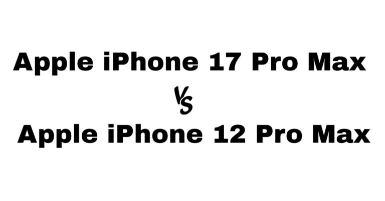 Apple iPhone 17 Pro Max vs Apple iPhone 12 Pro Max