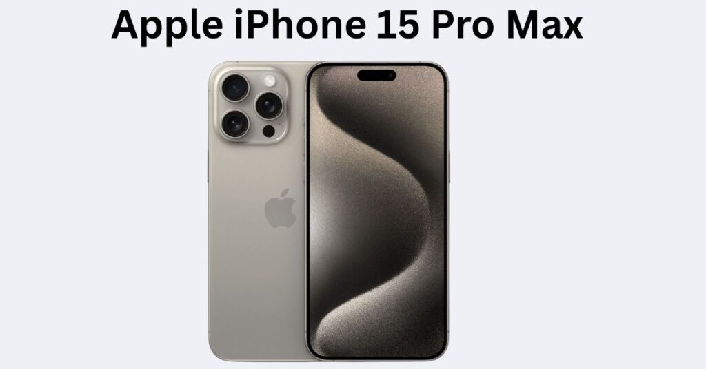 Apple iPhone 15 Pro Max  | Specs, Camera & Battery