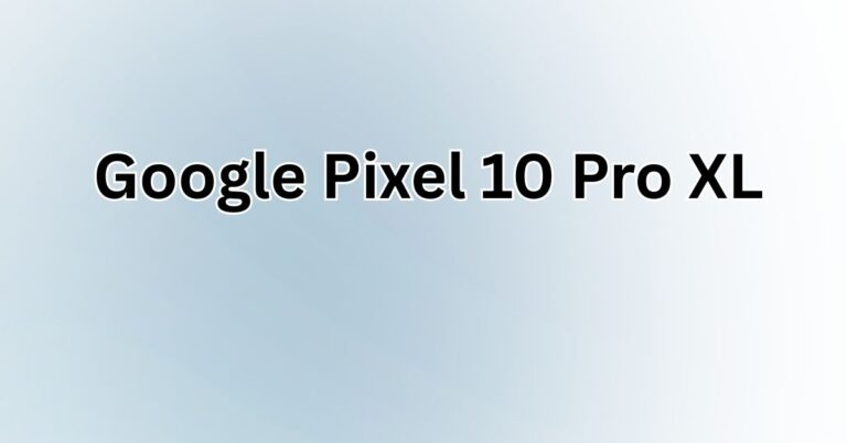 Google Pixel 10 Pro XL