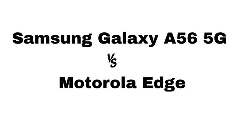 Samsung Galaxy A56 5G vs Motorola Edge