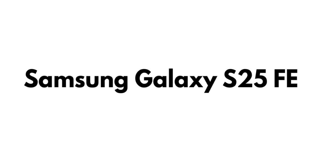 Samsung Galaxy S25 FE